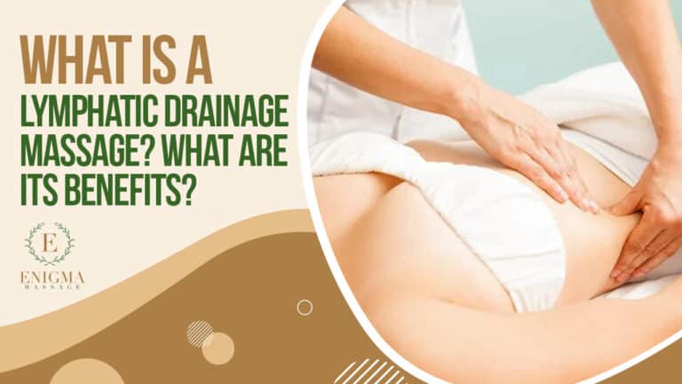 What Is Lymphatic Drainage Massage? What Are Its Benefits?
