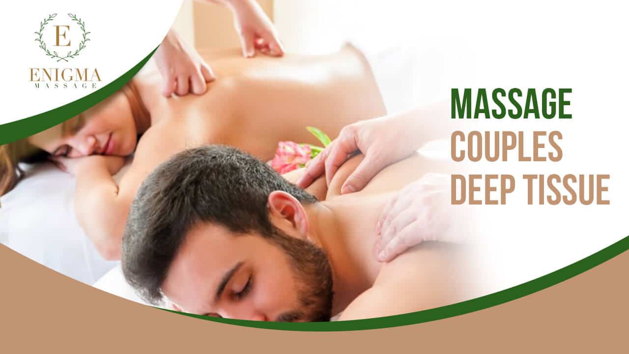 Couples Deep Tissue Massage