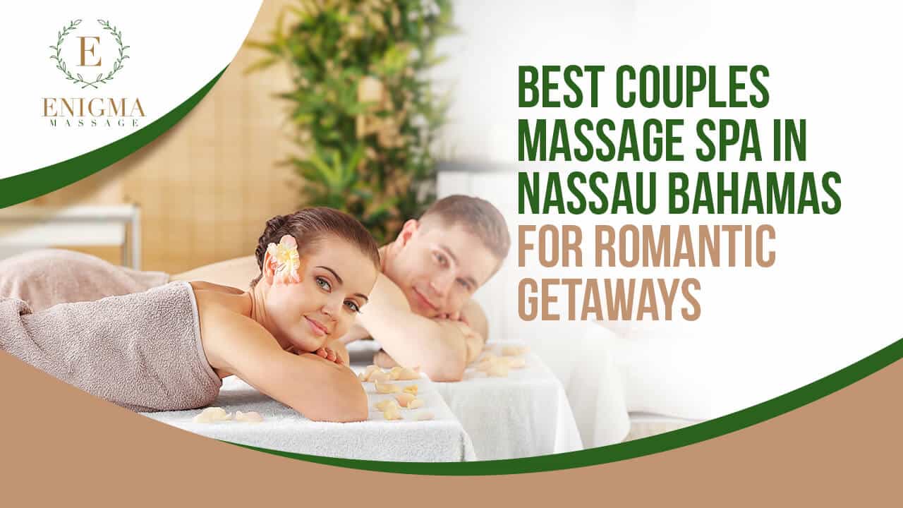 Couple enjoying a relaxing couples massage at Enigma Massage in Nassau, Bahamas
