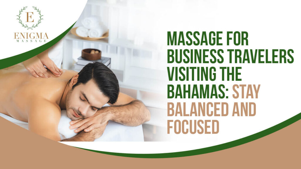 Business traveler receiving a Swedish massage in Nassau, Bahamas to reduce jet lag and boost focus.