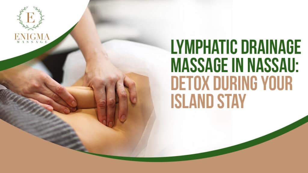 Therapist performing lymphatic drainage massage in Nassau, Bahamas