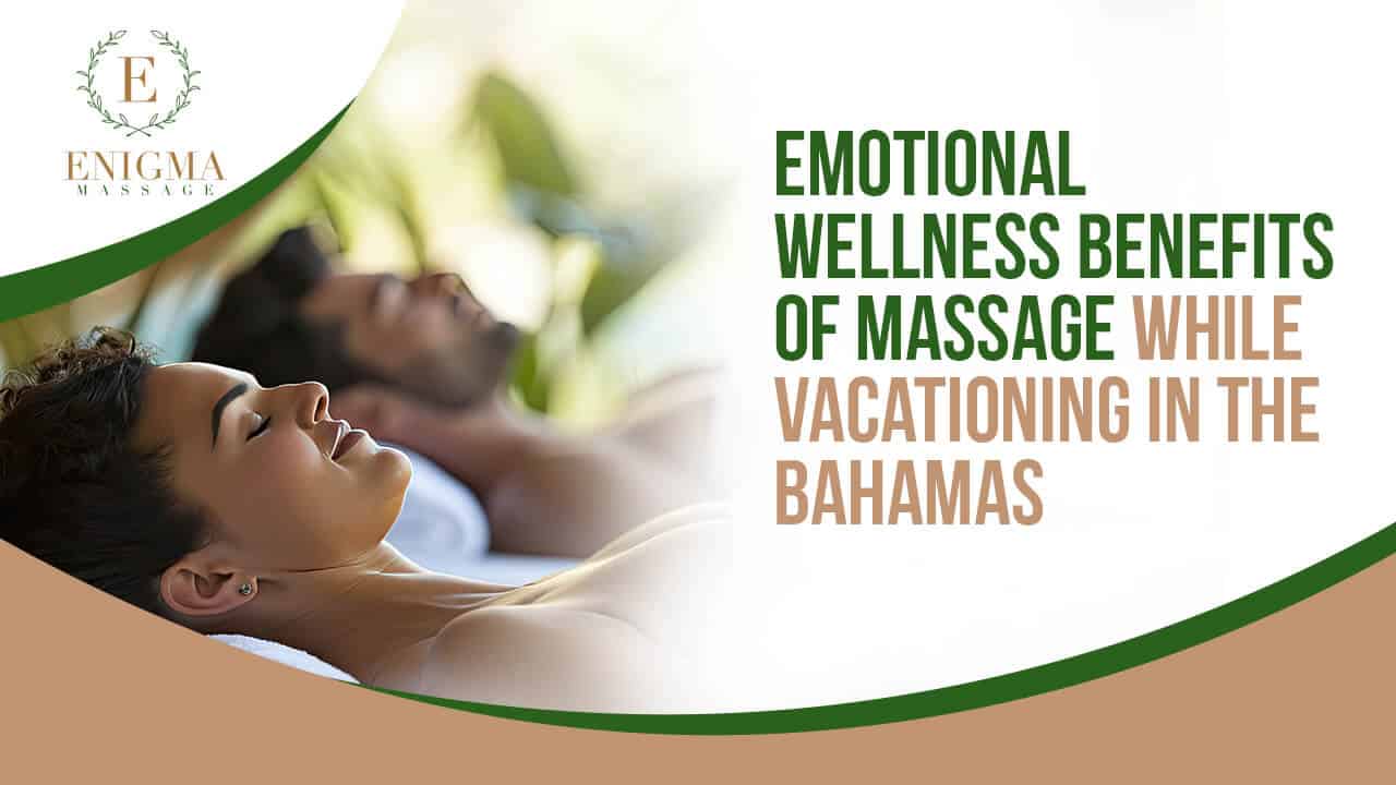 Relaxing massage experience promoting emotional wellness during a peaceful vacation in the Bahamas