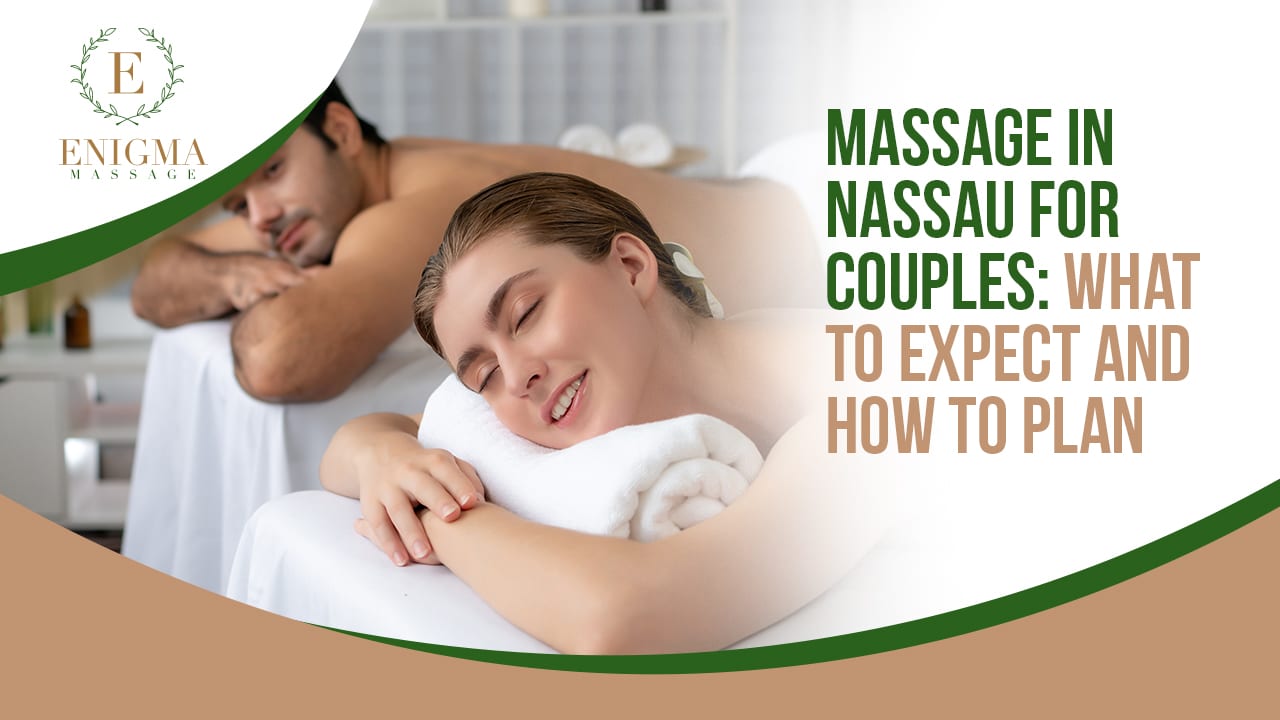 Couples massage in Nassau Bahamas for travelers and romantic getaways