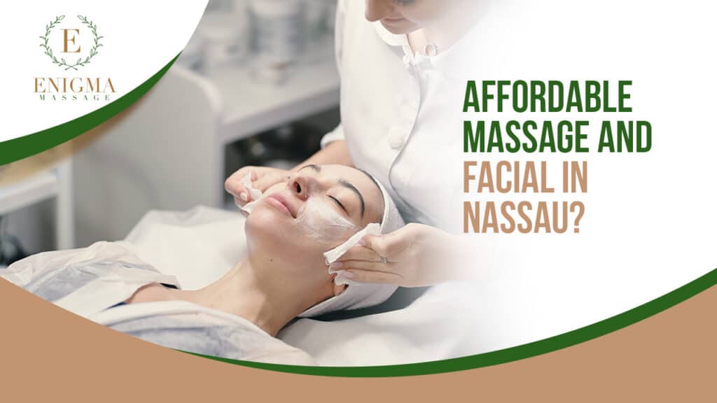 Affordable Massage and Facial In Nassau